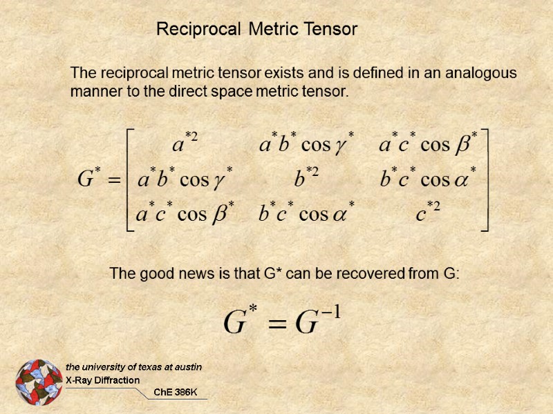 Reciprocal Metric Tensor The reciprocal metric tensor exists and is defined in an analogous